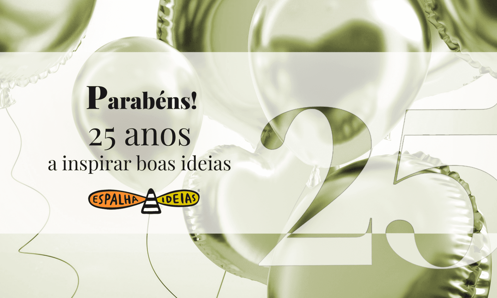 25 anos a inspirar boas ideias