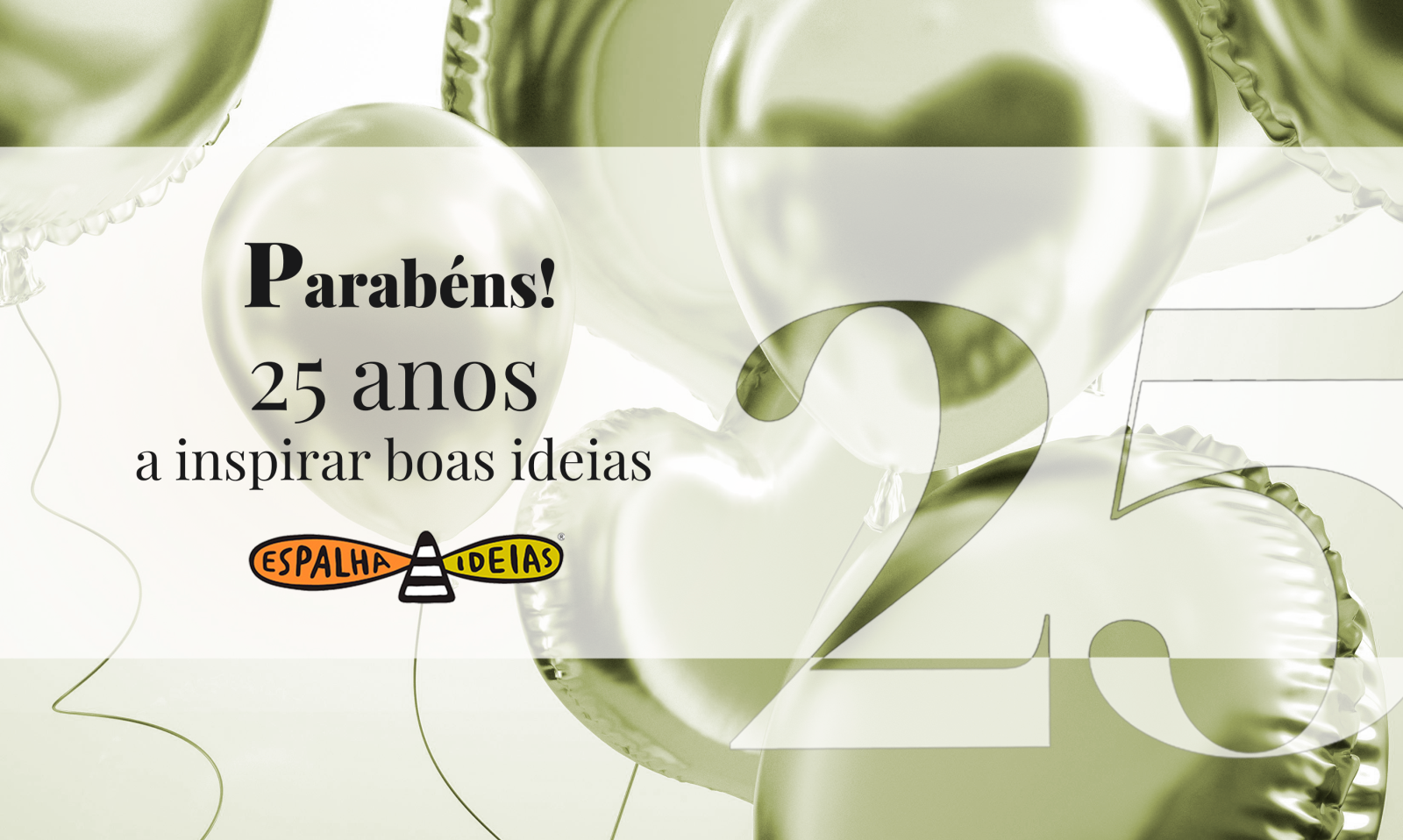 25 anos a inspirar boas ideias