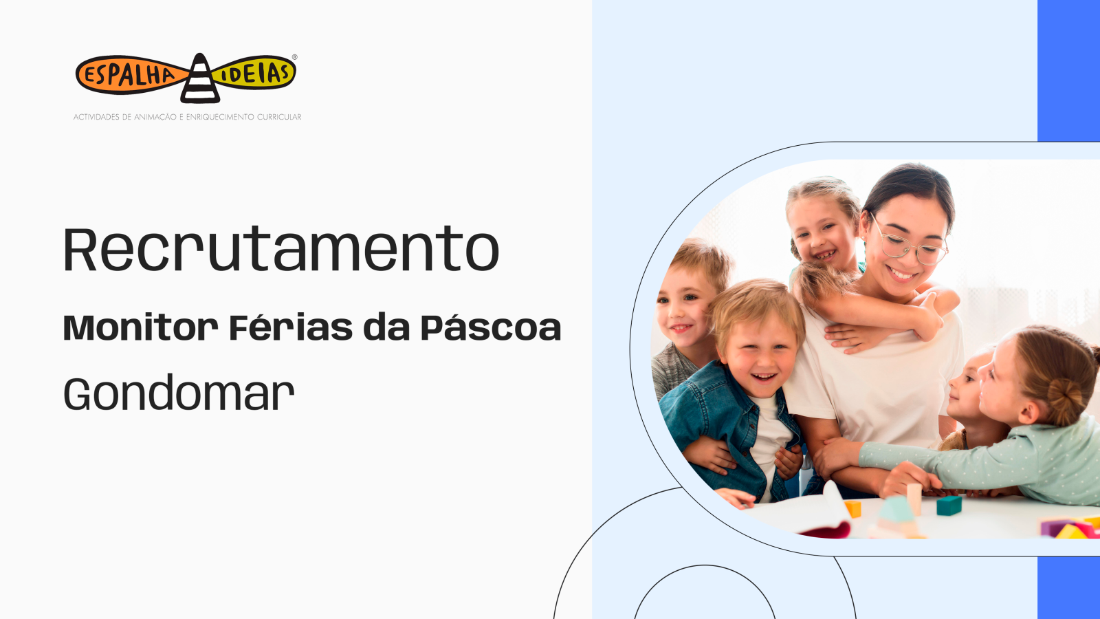 Recrutamento - monitor Frias da Pscoa - Gondomar